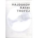 HAJDUKOV RATNI TROFEJ (DVD) HAJDUKOV RATNI TROFEJ (DVD)